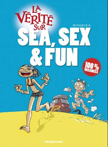 La vérité sur - La  vérité sur Sea, Sex & Fun