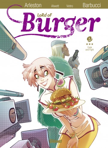 Lord of burger - Lord of burger - Tome 03 : Cook and Fight