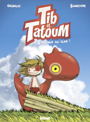Tib et Tatoum - Tib et Tatoum - Tome 01 : Bienvenue au clan !