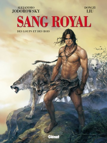 Sang Royal - Sang Royal - Tome 03 : Des loups et des rois