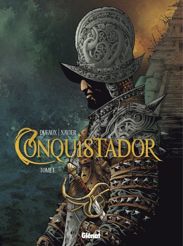 Conquistador - Conquistador - Tome 01