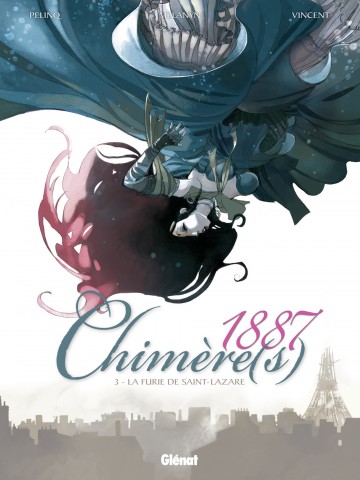Chimère(s) 1887 - Chimère(s) 1887 - Tome 03 : La Furie de Saint-Lazare