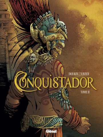 Conquistador - Conquistador - Tome 02
