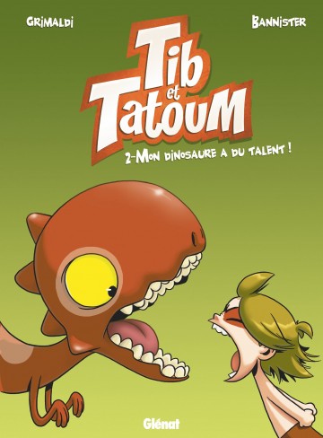 Tib et Tatoum - Tib et Tatoum - Tome 02 : Mon dinosaure a du talent !
