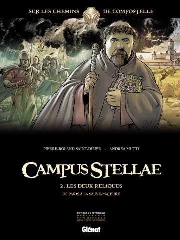 Campus Stellae, sur les chemins de Compostelle - Campus Stellae, sur les chemins de Compostelle - Tome 02 : Les deux reliques