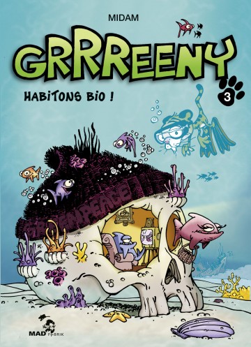 Grrreeny - Grrreeny - Tome 03 : Habitons bio !