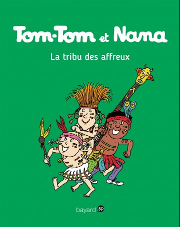 Tom-Tom et Nana - Tom-Tom et Nana - T14 - La tribu des affreux