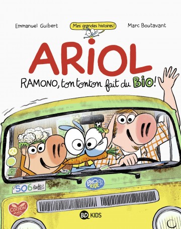 Ariol roman graphique - Ramono, ton tonton fait du bio - Ariol roman graphique - Ramono, ton tonton fait du bio