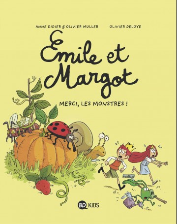 Émile et Margot, Tome 04 : Merci, les monstres ! - Tome 4 | Anne Didier
