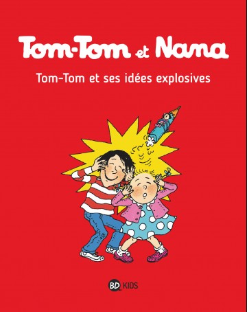 Tom-Tom et Nana - Tom-Tom et Nana, Tome 02 : Tom-Tom et ses idées explosives