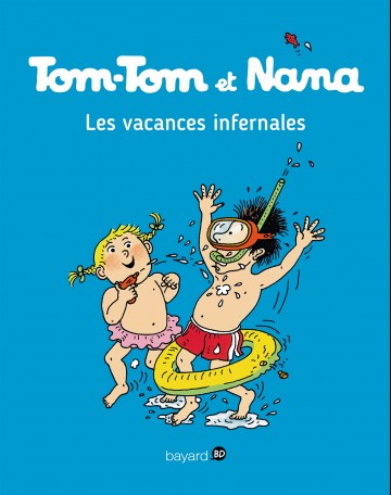 Tom-Tom et Nana - Tom-Tom et Nana, Tome 05 : Les vacances infernales