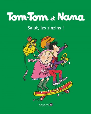 Tom-Tom et Nana - Tom-Tom et Nana, Tome 18 : Salut les zinzins !