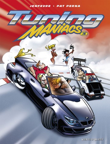 Tuning Maniacs - Tuning Maniacs - Tome 03