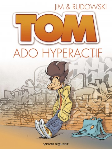 Tom - Tom - Tome 02 : Ado hyperactif