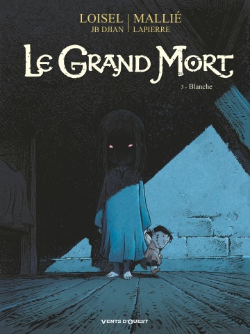Le Grand Mort - Le Grand Mort - Tome 03 : Blanche