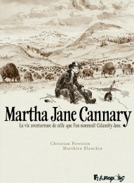 Martha Jane Cannary - L'Intégrale (Tomes 1 à 3)