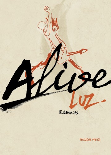 Alive - Alive (Partie 3)