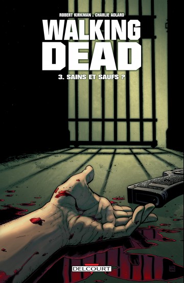 Walking Dead - Walking Dead T03 : Sains et saufs ?