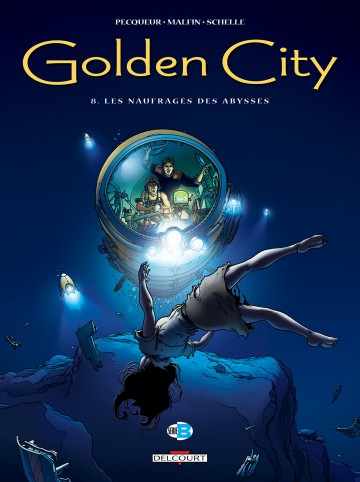 Golden City - Golden City T08 : Les Naufragés des abysses