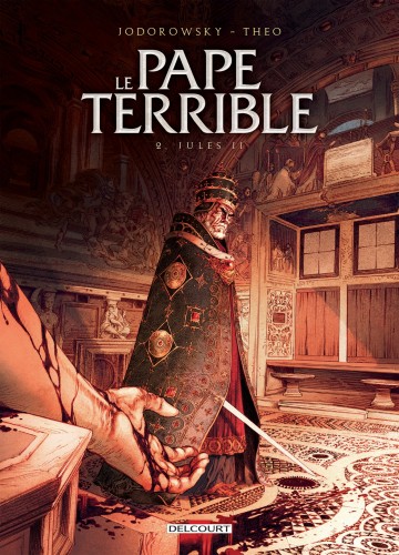 Le Pape terrible - Le Pape terrible T02 : Jules II