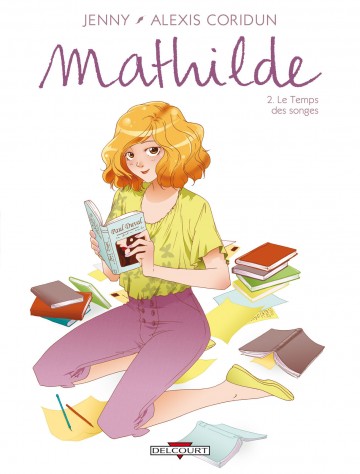 Mathilde - Mathilde T02 : Le Temps des songes