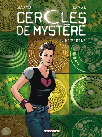 Cercles de mystère - Cercles de Mystère T01 : Murielle