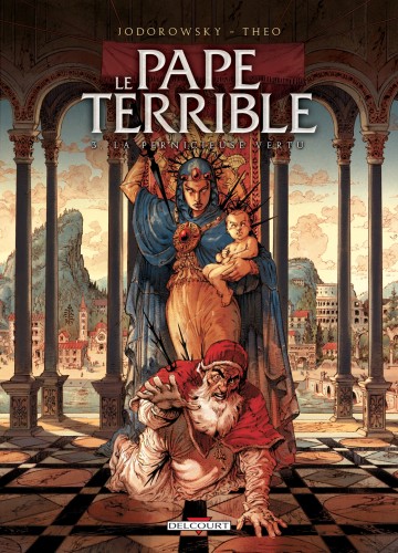 Le Pape terrible - Le Pape terrible T03 : La pernicieuse vertu