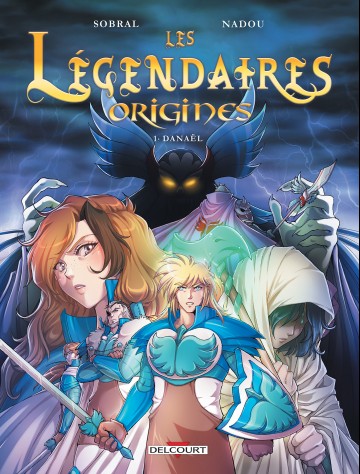 Les Légendaires - Origines - Les Légendaires - Origines T01 : Danaël