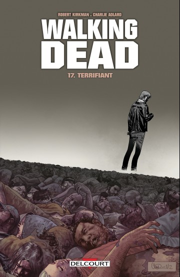 Walking Dead - Walking Dead T17 : Terrifiant