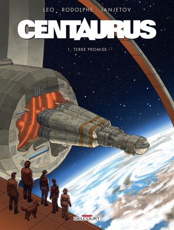 Centaurus - Centaurus T01 : Terre promise