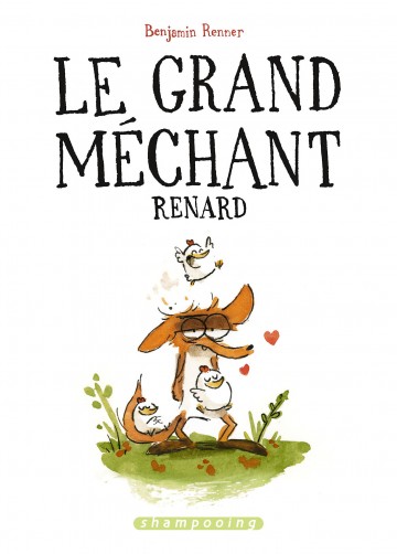 Le Grand Méchant Renard - Le Grand Méchant Renard