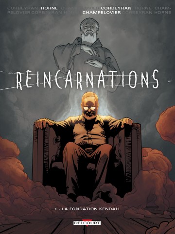 Réincarnations - Réincarnations T01 : La Fondation Kendall