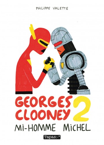 Georges Clooney - Georges Clooney T02 : Mi-homme Michel