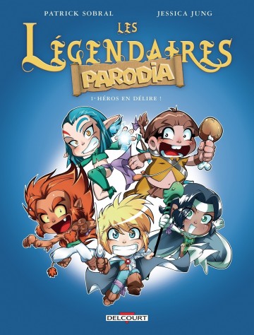Les Legendaires Parodia T1 Heros En Delire A Lire En Ligne