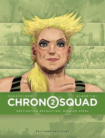 Chronosquad - Chronosquad T02 : Destination révolution, dernier appel