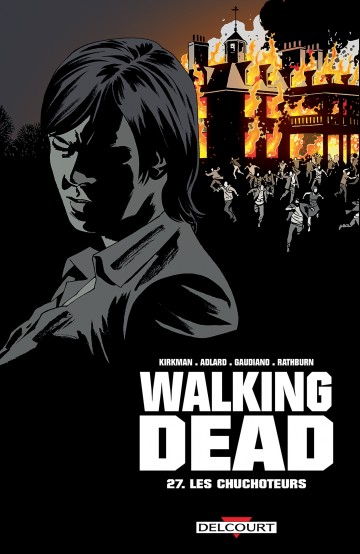 Walking Dead - Walking Dead T27 : Les Chuchoteurs