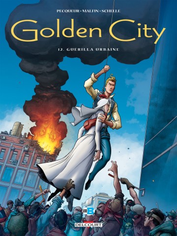Golden City - Golden City T12 : Guérilla Urbaine