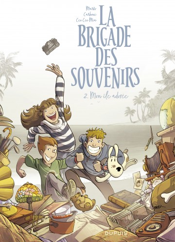 La brigade des souvenirs - La brigade des souvenirs - Tome 2 - Mon île adorée