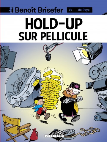 Benoît Brisefer (Lombard) - Benoît Brisefer (Lombard) - Tome 8 - Hold-up sur pellicule
