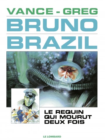 Bruno Brazil - Bruno Brazil - Tome 1 - Le Requin qui mourut deux fois