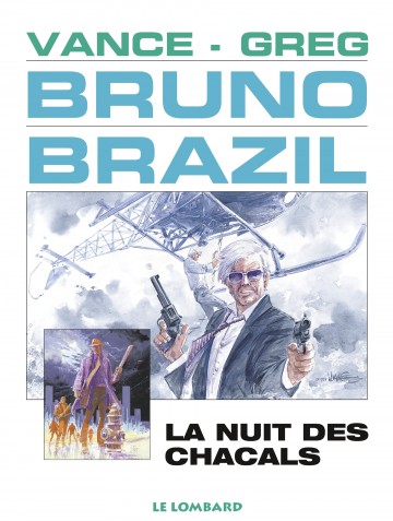 Bruno Brazil - Bruno Brazil - Tome 5 - La Nuit des chacals