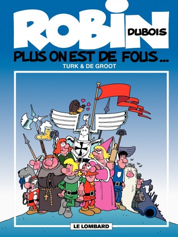 Robin Dubois - Plus on est de fous...