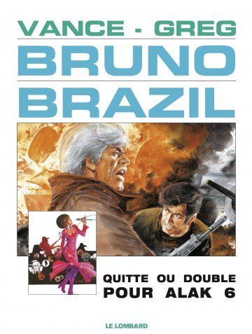 Bruno Brazil - Bruno Brazil - Tome 9 - Quitte ou double pour Alak 6