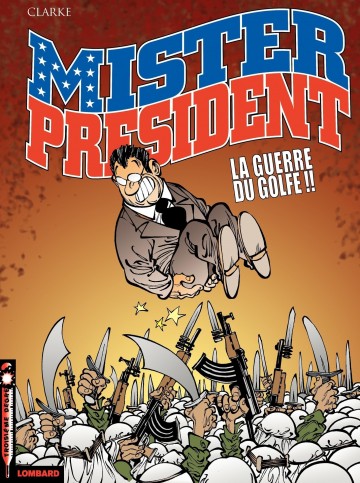 Mister President - La Guerre du Golfe