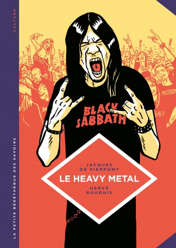 La petite Bédéthèque des Savoirs - Le heavy metal. De Black Sabbath au Hellfest.