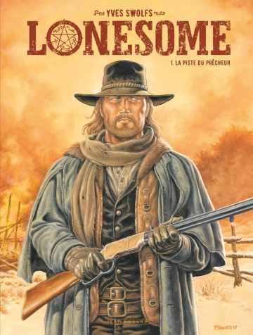 Lonesome  - Lonesome - tome 1 - La piste du prêcheur