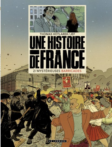 Une Histoire de France - Une Histoire de France - Tome 2 - Mystérieuses barricades