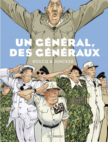 Un Général, des généraux - Tome 0 | Juncker Nicolas