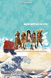 Nextwave (2006) - Rendez-vous avec la H.A.I.N.E.