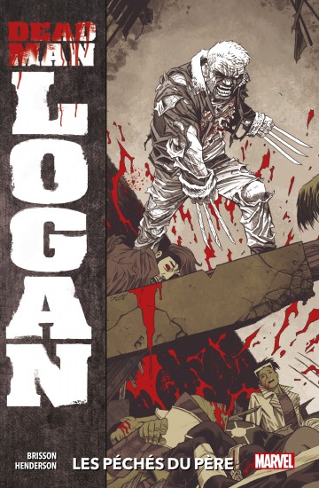 Dead Man Logan (2019) T01 : Les péchés du père - Dead Man Logan (2019) T01 : Les péchés du père
